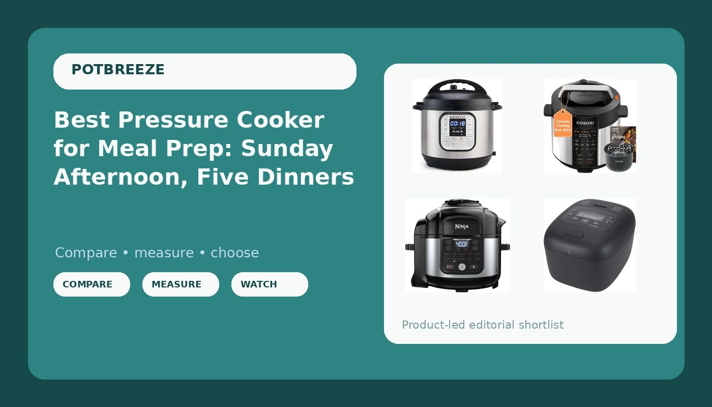 Best Pressure Cooker for Meal Prep: Sunday Afternoon, Five Dinners - PotBreeze review with measurements and honest opinion