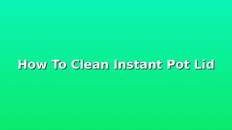 How To Clean Instant Pot Lid - PotBreeze review with measurements and honest opinion