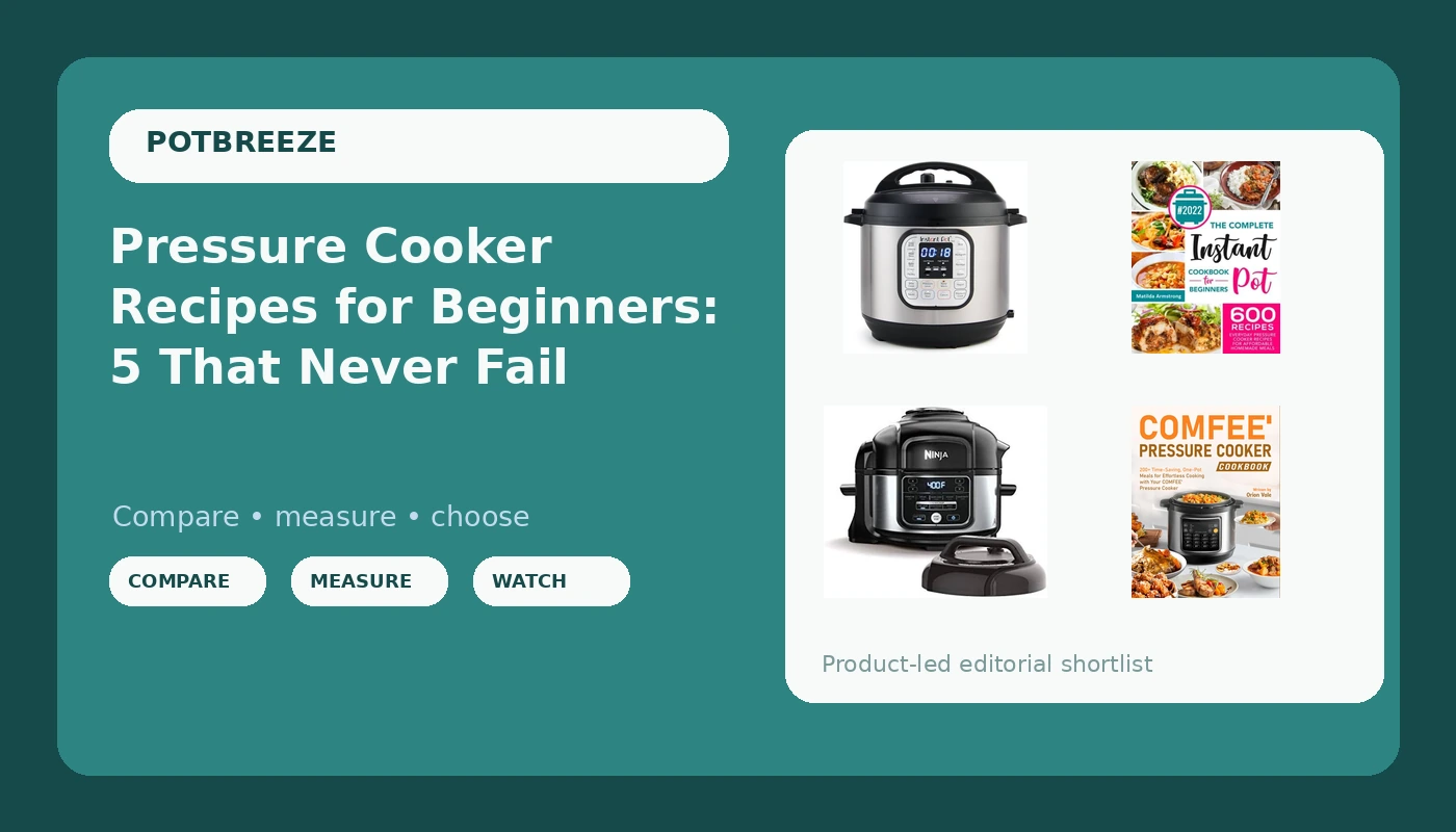 Pressure Cooker Recipes for Beginners: 5 That Never Fail - PotBreeze review with measurements and honest opinion