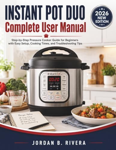 Instant Pot Duo Complete User Manual